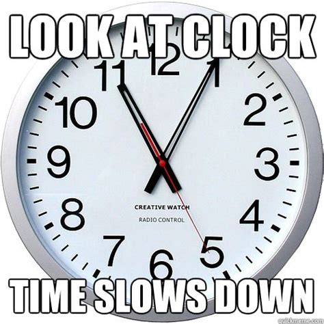 clock moving slow meme.